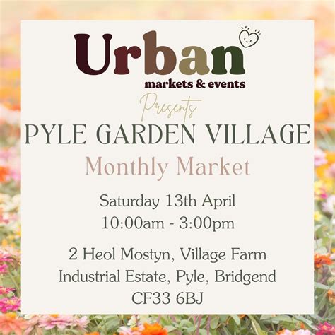 pyle garden village events|Pyle Garden Village Monthly Market .
